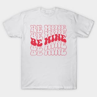 Be Mine Red T-Shirt